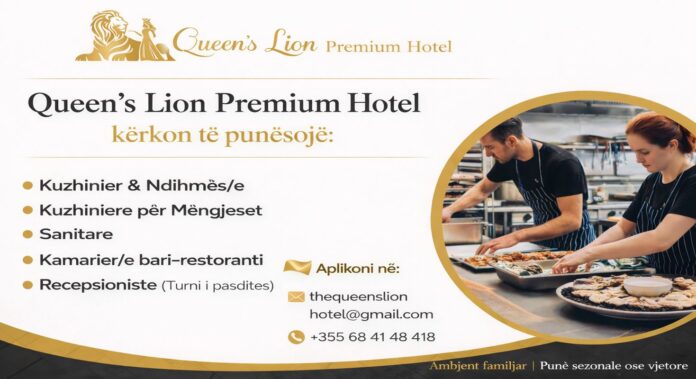 The Queen’s Lion Premium Hotel në Sarandë kërkon staf sezonal ose vjetor The Queen’s Lion Premium Hotel në Sarandë kërkon staf sezonal ose vjetor