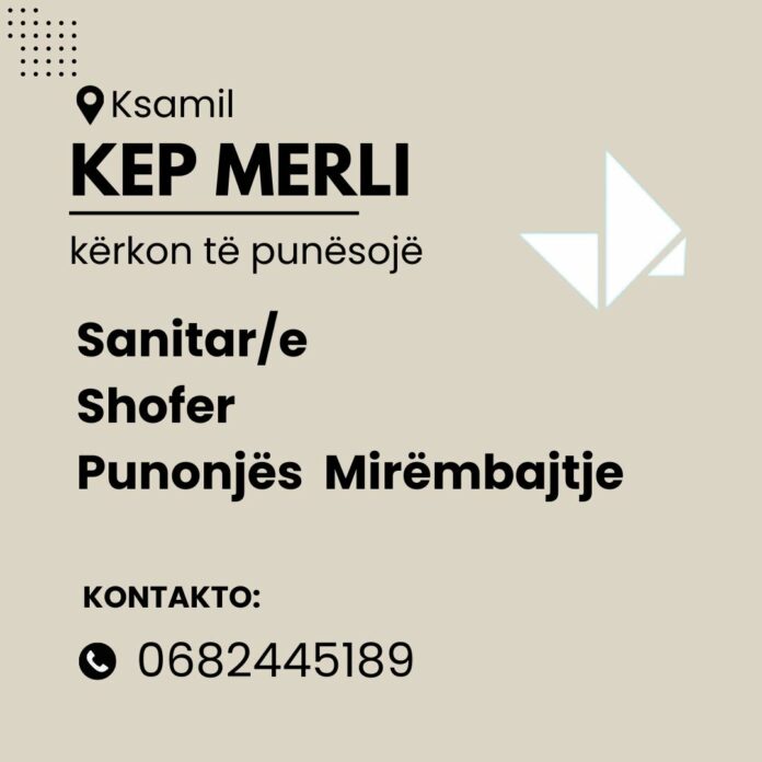 Kep Merli Resort & Residences kërkon të punësojë Sanitar/e, Shofer dhe ⁠Punonjës Mirëmbajtje