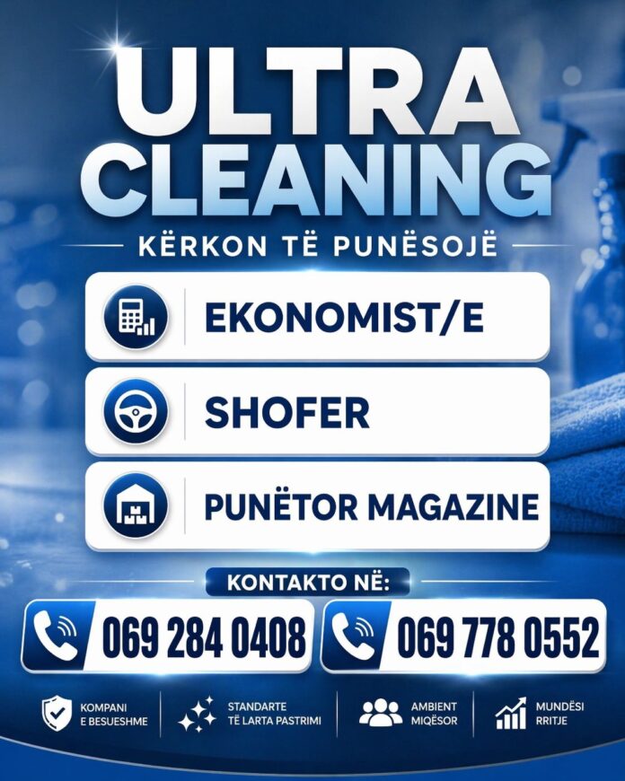ULTRA CLEANING Sarandë kërkon Ekonomiste, Shofer dhe Punëtor magazine