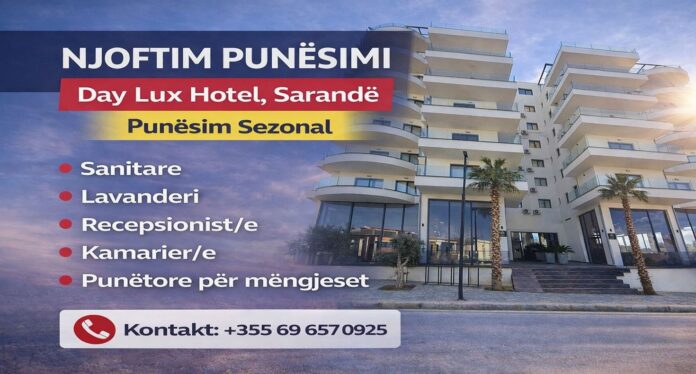 Day Lux Hotel në Sarandë kërkon të punësojë për sezonin turistik për pozicionet