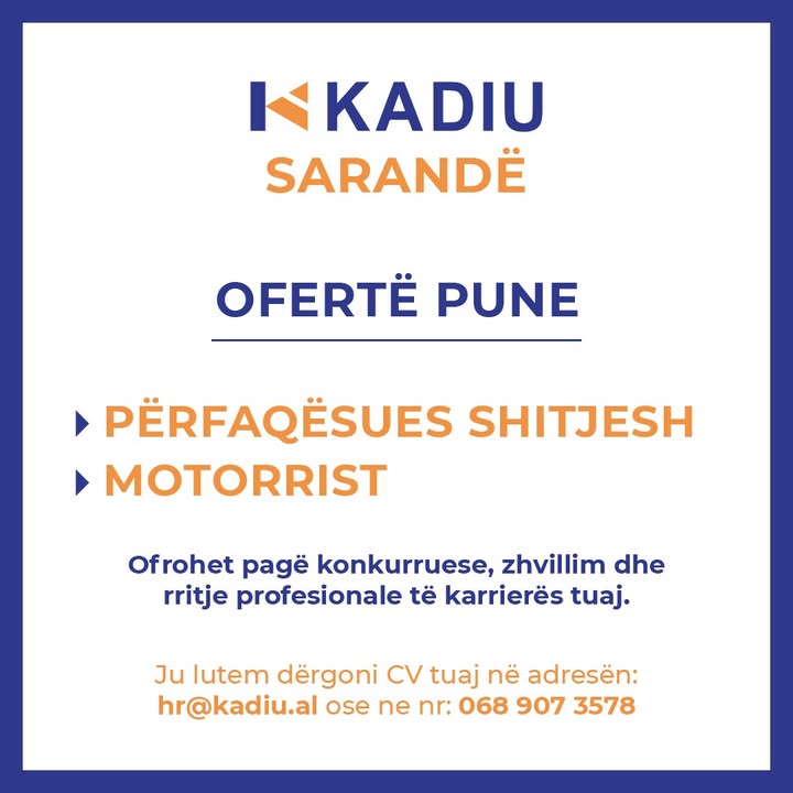 Kompania KADIU kërkon Përfaqësues Shitjesh dhe Motorist në Sarandë
