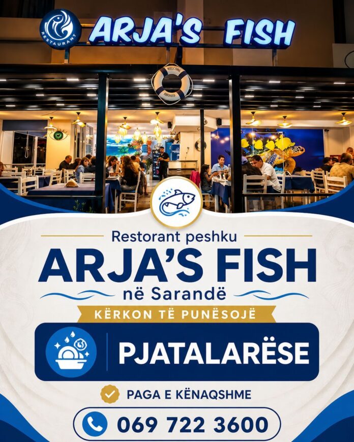 Arja’s Fish Restorant në Sarandë kërkon të punësojë për sezonin veror:  - Pjatalarëse 💶 Ofrohet pagë e kënaqshme dhe kushte të mira pune.