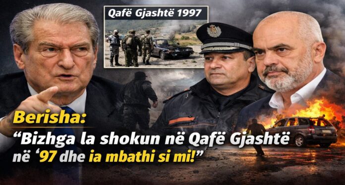Sali Berisha: Sokol Bizhga la shokun në Qafë Gjashtë në ’97 dhe iku si miu – Akuzon Ramën për urdhër politik