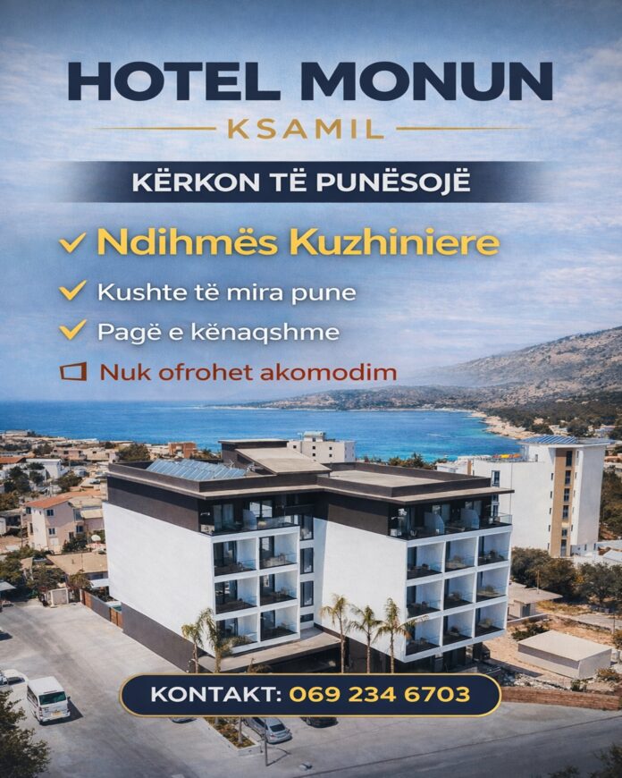Hotel Monun në Ksamil kërkon të punësojë Ndihmës Kuzhiniere