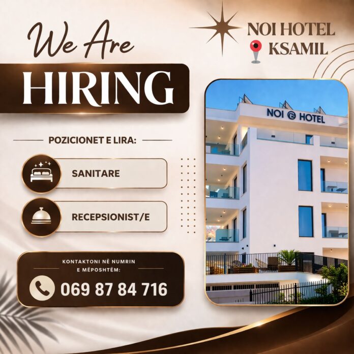 NOI Hotel në Ksamil kërkon Sanitare hoteli dhe Recepsioniste