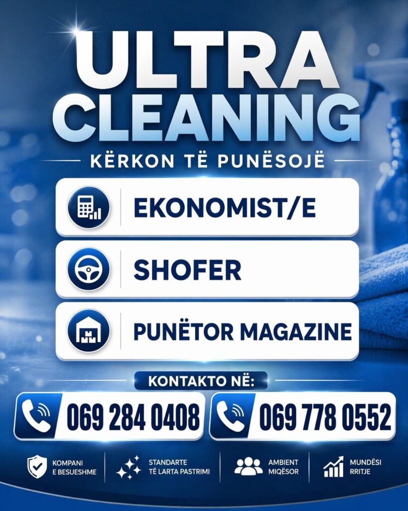 ULTRA CLEANING Sarandë kërkon Ekonomiste, Shofer dhe Punëtor magazine