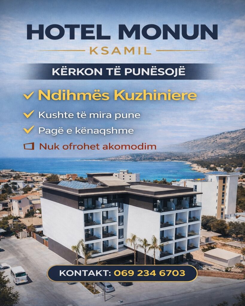 Hotel Monun në Ksamil kërkon të punësojë Ndihmës Kuzhiniere