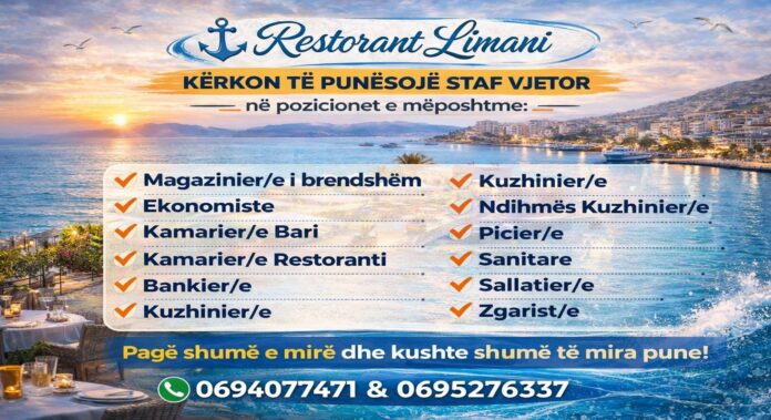 Restorant Limani  kërkon të punësojë staf vjetor për pozicionet e mëposhtme