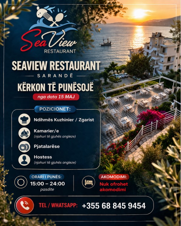 Seaview Restaurant në Sarandë kërkon të punësojë staf duke filluar nga data 15 maj