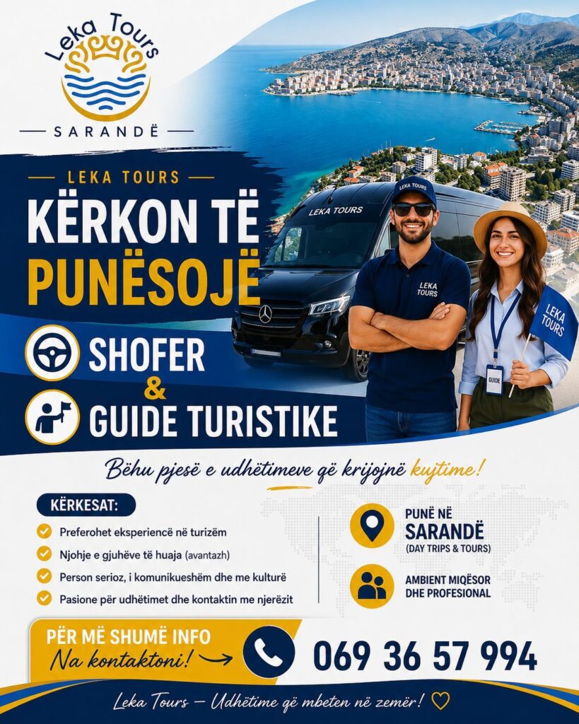 Agjencia Turistike LEKA TOURS kërkon Shofer dhe Guide turistike