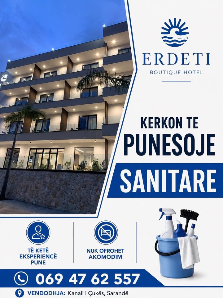 Erdeti Boutique Hotel kërkon të punësojë Sanitare. - Të ketë eksperiencë pune