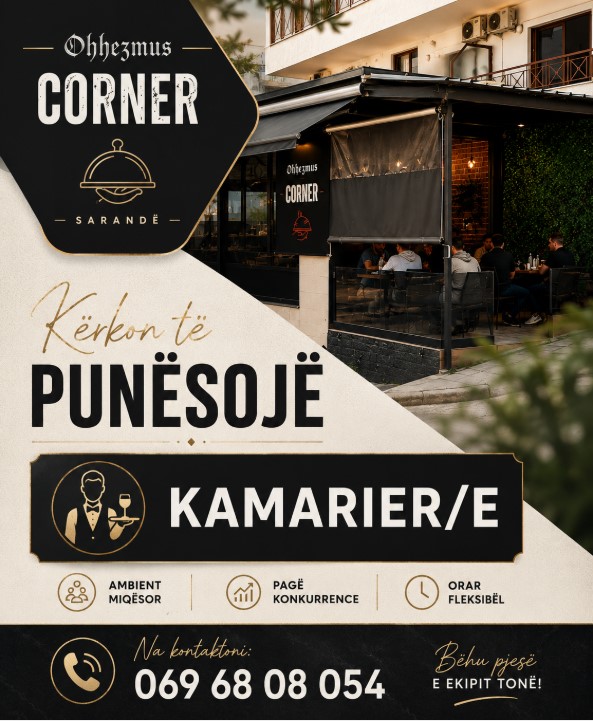 Onhezmus Corner në Sarandë kërkon të punësojë: Kamarier/e
