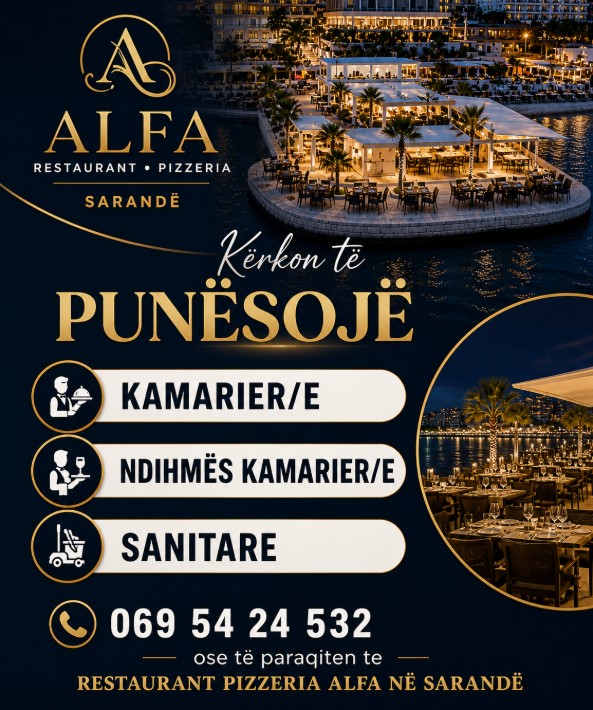 Restaurant Pizzeria ALFA në Sarandë kërkon të punësojë: Kamarier/e Ndihmës Kamarier/e Sanitare