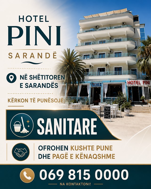 Hotel PINI në Shëtitoren në Sarandë kërkon të punësojë: Sanitare hoteli