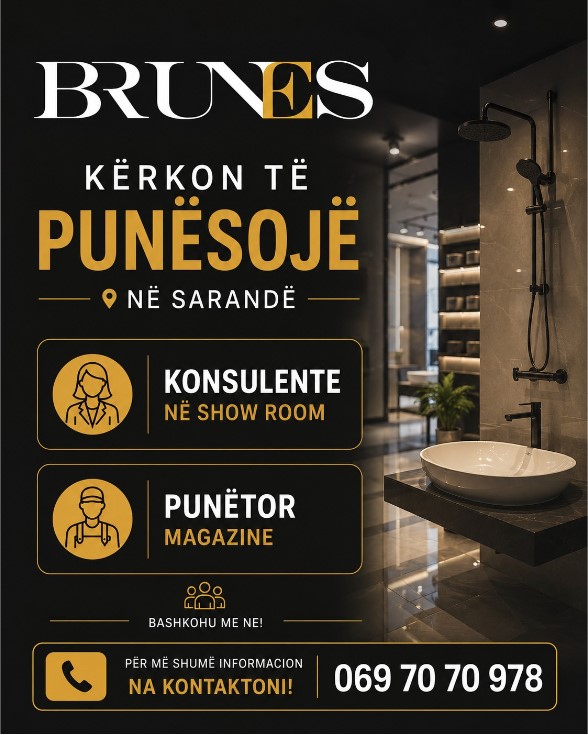 Brunes sh.p.k., një nga kompanitë lider në tregun e mobilimeve dhe produkteve për shtëpinë, po zgjeron ekipin e saj në filialin në Sarandë