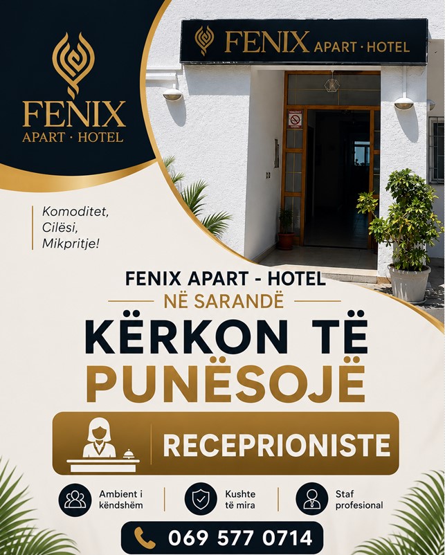 FENIX Apart-Hotel në Sarandë kërkon të punësojë Recepsioniste