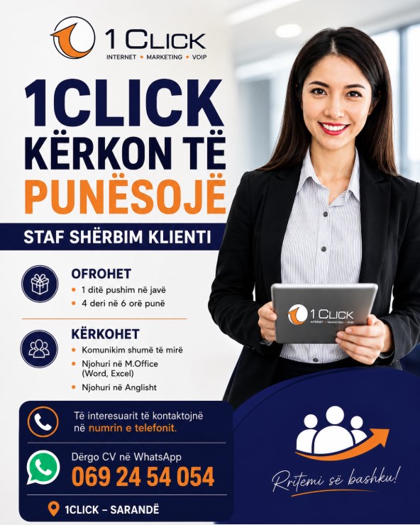 Kompania 1CLICK kërkon të punësojë staf për shërbim klienti në Sarandë
