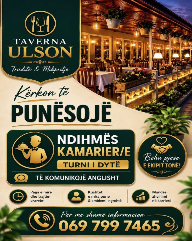 TAVERNA ULSON në Sarandë kërkon të punësojë Ndihmës Kamariere Turni i Dytë