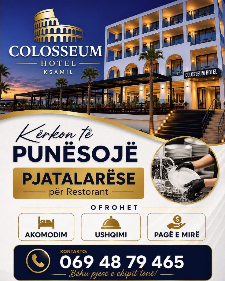 Colosseum Hotel Restaurant në Ksamil kërkon të punësojë
Pjatalarëse për Restorant