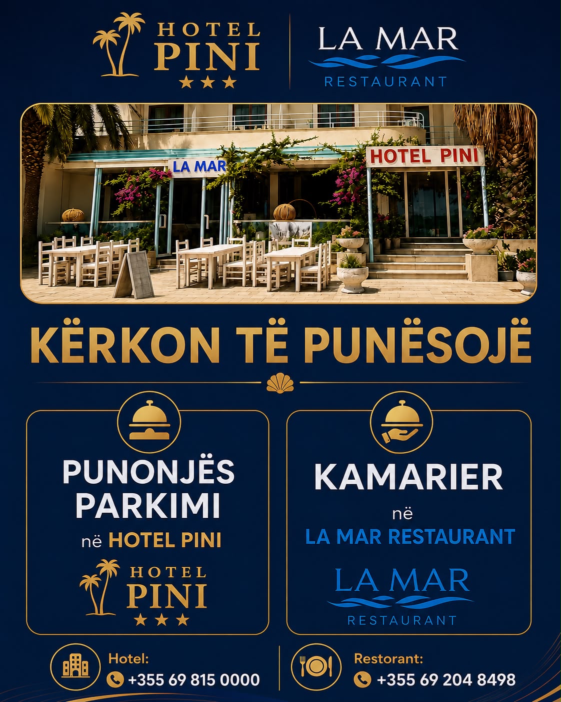 Hotel PINI dhe La Mar Restaurant në Shëtitoren e Sarandës kërkon të punësojë:
- Punonjës parkimi dhe valixhet për Hotelin
- Kamarier/e për Restorantin
