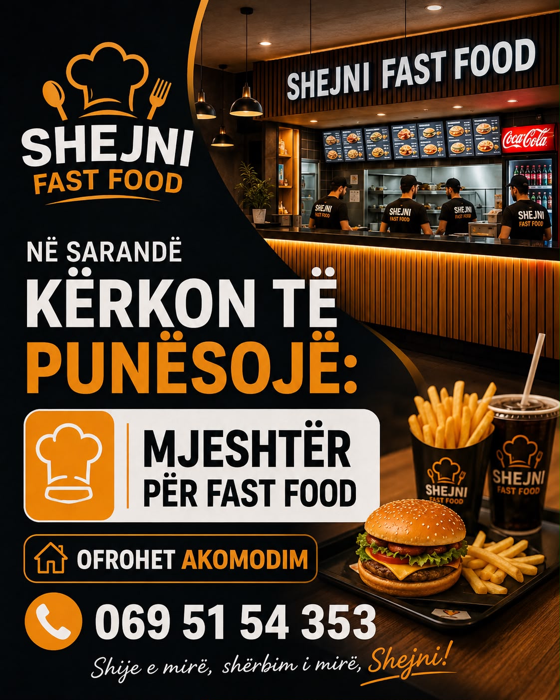Fast Food SHEJNI në Sarandë kërkon Mjeshtër për fast food. Ofrohet akomodim