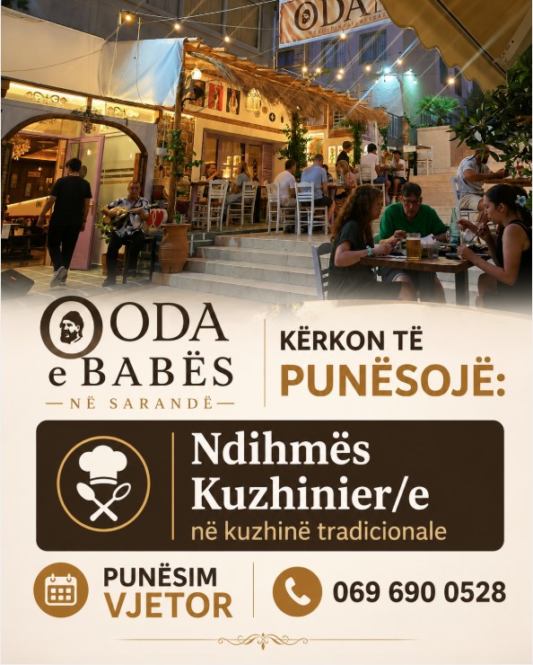 ODA e BABËS në Sarandë kërkon Ndihmës Kuzhinier/e për gatime tradicionale