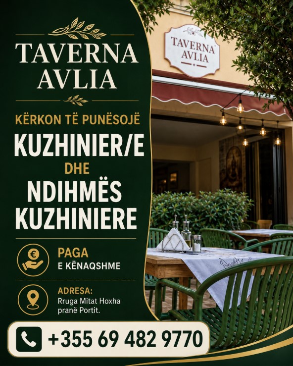 Taverna Avlia në Sarandë kërkon Kuzhiniere dhe Ndihmës kuzhiniere