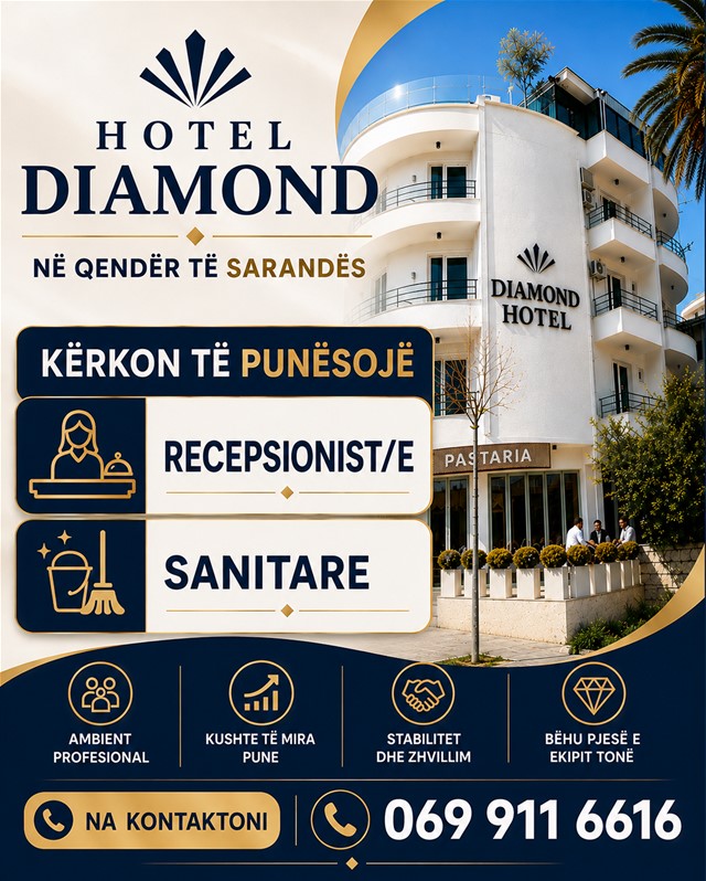Hotel Diamond në qendër të Sarandës kërkon Recepsioniste dhe Sanitare
